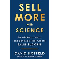 Sell More with Science, David Hoffeld