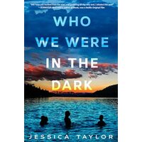 Who We Were in the Dark, Jessica Taylor