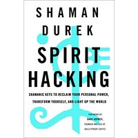 Spirit Hacking, Shaman Durek, Dave Asprey