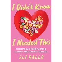 I Didn't Know I Needed This, Eli Rallo