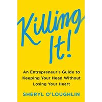 Killing it, Sheryl O'Loughlin