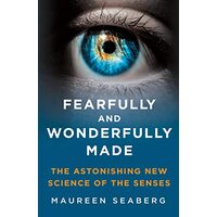 Fearfully and Wonderfully Made, Maureen Seaberg