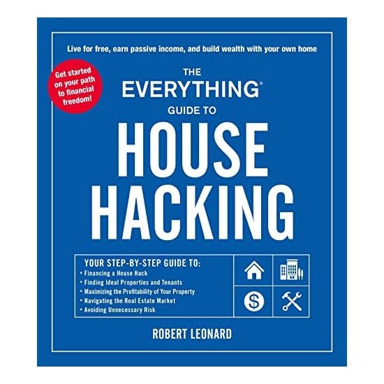 Everything Guide to House Hacking : Your Step-By-Step Guide to