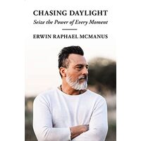 Chasing Daylight, Erwin Raphael McManus