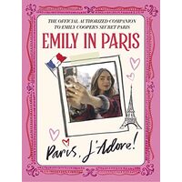 Emily in Paris : Paris, J'Adore!