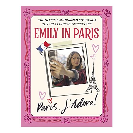 Emily in Paris : Paris, J'Adore!