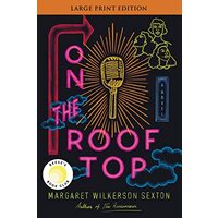 On the Rooftop, Margaret Wilkerson Sexton