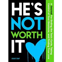 He's Not Worth It