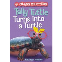 Tally Tuttle Turns into a Turtle