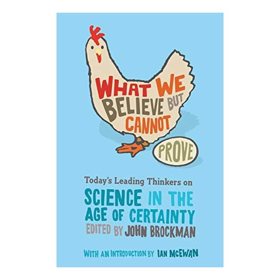 What We Believe but Cannot Prove