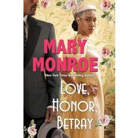 Love, Honor, Betray, Mary Monroe
