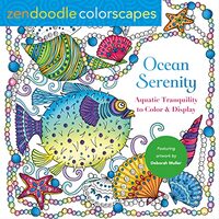Zendoodle Colorscapes : Ocean Serenity, Deborah Muller