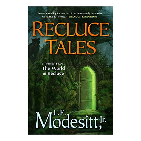 Recluce Tales: Stories from the World of Recluce (Saga of Recluce), L. E. Modesitt, Jr.