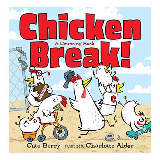 Chicken Break!, Cate Berry, Charlotte Alder