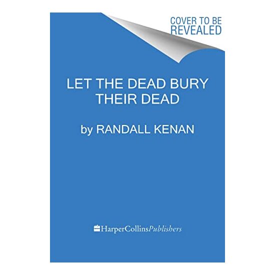 Let the Dead Bury Their Dead