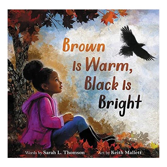 Brown Is Warm, Black Is Bright