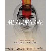 Meadowlark, Ethan Hawke, Greg Ruth