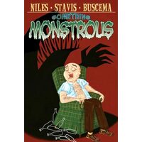 Something monstrous!