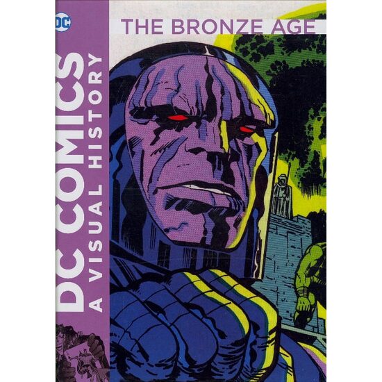 The Bronze Age (DC Comics a Visual History)