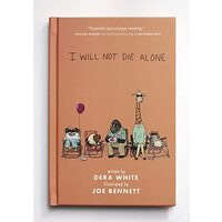 I Will Not Die Alone