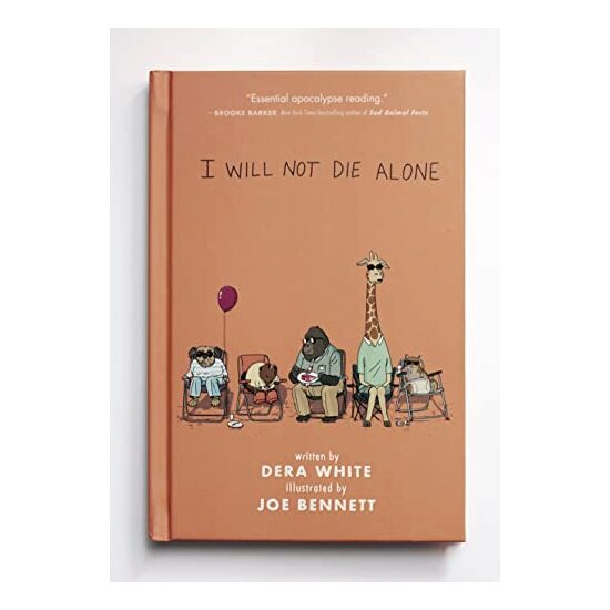 I Will Not Die Alone