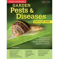 Home Gardeners Pests and Diseases, David Squire