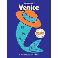 Recipes from Venice, Katie Caldesi