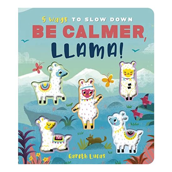 Be Calmer, Llama!, Rosamund Lloyd, Gareth Lucas