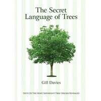 The Secret Language of Trees, GILL DAVIES