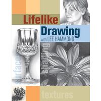 Lifelike Drawing With Lee Hammond