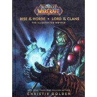 World of Warcraft : Rise of the Horde and Lord of the Clans, Christie Golden