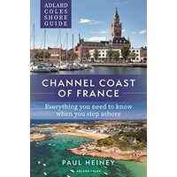 Adlard Coles Shore Guide : Channel Coast of France