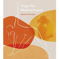 Yoga for Motherhood, Naomi Annand