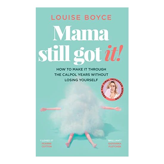 Mama Still Got It, Louise Boyce