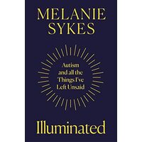 Illuminated, Melanie Sykes