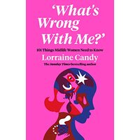 Who Am I and How Did I Get Here?, Lorraine Candy