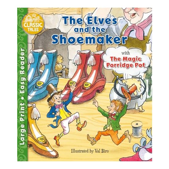 Elves and the Shoemaker and the Magic Porridge Pot