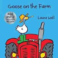 Goose Goes on the Farm (w/ CD)