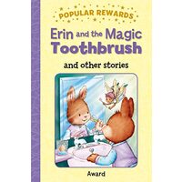 ERIN AND THE MAGIC TOOTHBRUSH and other stories