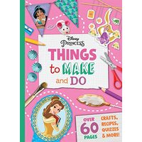 Disney Princess: Things to Make & Do 