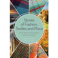 Stories of Fashion, Textiles, and Place, Leslie Davis Burns, Jeanne Carver