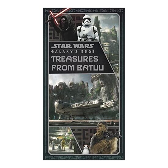 Star Wars: Galaxy's Edge: Treasures from Batuu