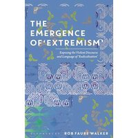 Emergence Of 'Extremism', Rob Faure Walker