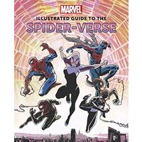 Marvel: Illustrated Guide To The Spider-Verse , Marc Sumerak