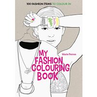Art Therapy : My Fashion Colouring Book