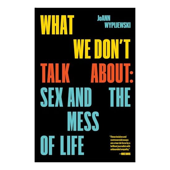 What We Don't Talk About, Joann Wypijewski - Imagine 1