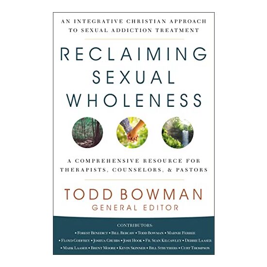 Reclaiming Sexual Wholeness, Todd Bowman