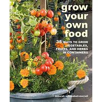 Grow Your Own Food, Deborah Schneebeli-Morrell
