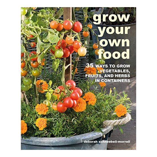 Grow Your Own Food, Deborah Schneebeli-Morrell