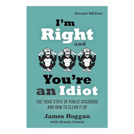 I'M Right and You're an Idiot